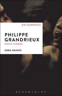 Cover image for Philippe Grandrieux: Sonic Cinema