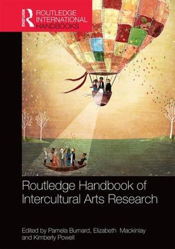 Cover image for The Routledge International Handbook of Intercultural Arts Research