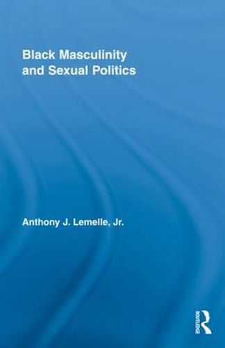 Cover image for Black Masculinity and Sexual Politics