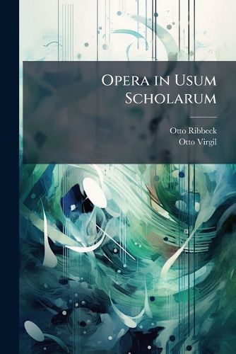 Cover image for Opera in Usum Scholarum