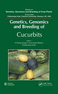 Cover image for Genetics, Genomics and Breeding of Cucurbits