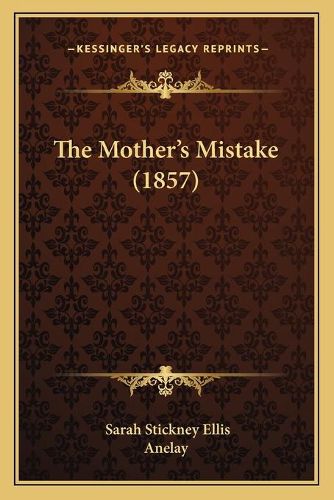 Cover image for The Mother's Mistake (1857)