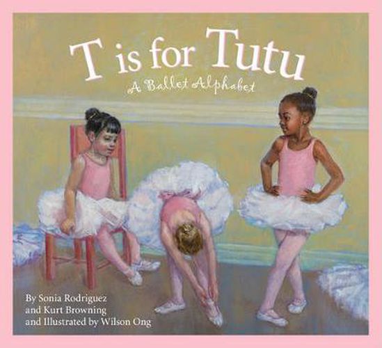 Cover image for T Is for Tutu: A Ballet Alphabet