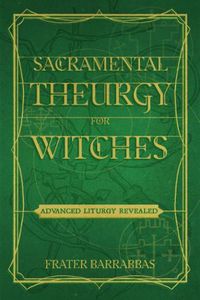 Cover image for Sacramental Theurgy for Witches