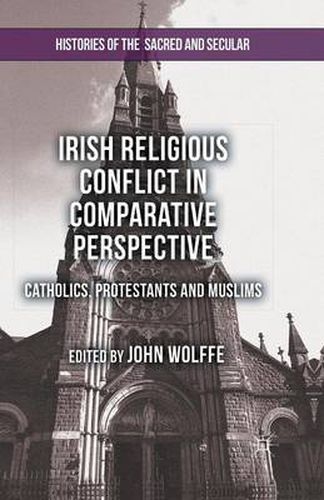 Cover image for Irish Religious Conflict in Comparative Perspective: Catholics, Protestants and Muslims