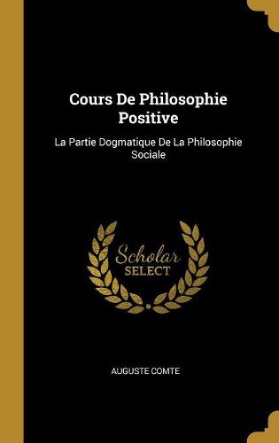 Cover image for Cours De Philosophie Positive