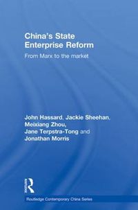 Cover image for China's State Enterprise Reform: From Marx to the Market