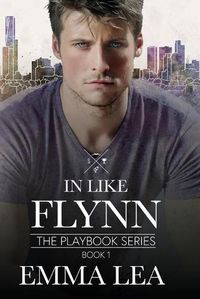 Cover image for In Like Flynn: The Playbook Series Book 1