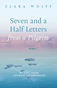 Cover image for Seven and a Half Letters from a Pilgrim