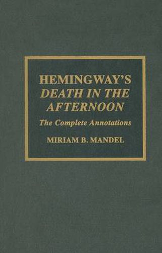 Hemingway's Death in the Afternoon: The Complete Annotations