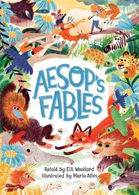 Cover image for Aesop's Fables, Retold by Elli Woollard