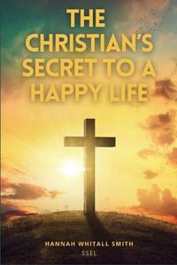 Cover image for The Christian's Secret to a Happy Life