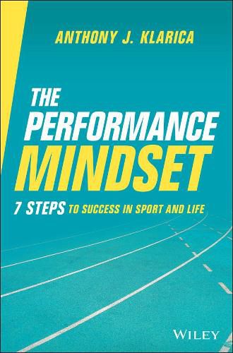 Cover image for The Performance Mindset: 7 Steps to Success in Sport and Life