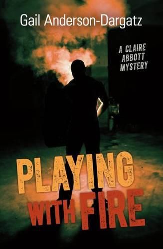 Cover image for Playing With Fire: A Claire Abbott Mystery