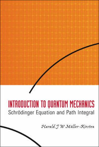 Cover image for Introduction To Quantum Mechanics: Schrodinger Equation And Path Integral