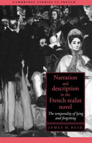 Cover image for Narration and Description in the French Realist Novel: The Temporality of Lying and Forgetting