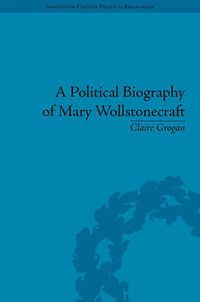 Cover image for A Political Biography of Mary Wollstonecraft