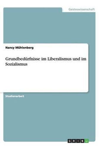 Cover image for Grundbedurfnisse im Liberalismus und im Sozialismus
