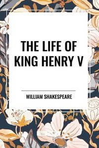 Cover image for The Life of King Henry V