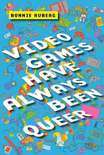 Cover image for Video Games Have Always Been Queer