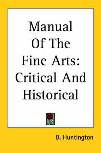 Cover image for Manual Of The Fine Arts: Critical And Historical
