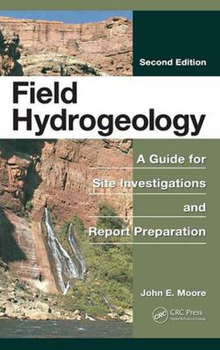 Cover image for Field Hydrogeology: A Guide for Site Investigations and Report Preparation, Second Edition