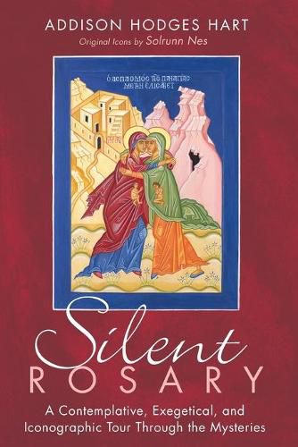 Cover image for Silent Rosary: A Contemplative, Exegetical, and Iconographic Tour Through the Mysteries