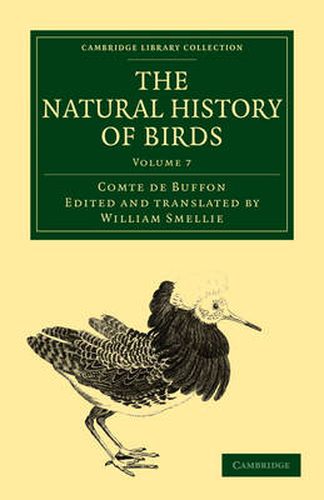 Cover image for The Natural History of Birds: From the French of the Count de Buffon; Illustrated with Engravings, and a Preface, Notes, and Additions, by the Translator