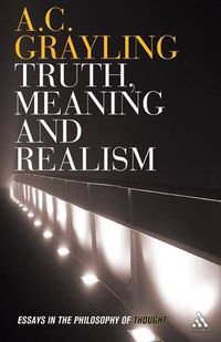 Cover image for Truth, Meaning and Realism: Essays in the Philosophy of Thought