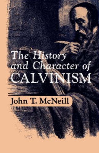 Cover image for The History and Character of Calvinism