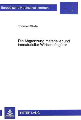 Cover image for Die Abgrenzung Materieller Und Immaterieller Wirtschaftsgueter