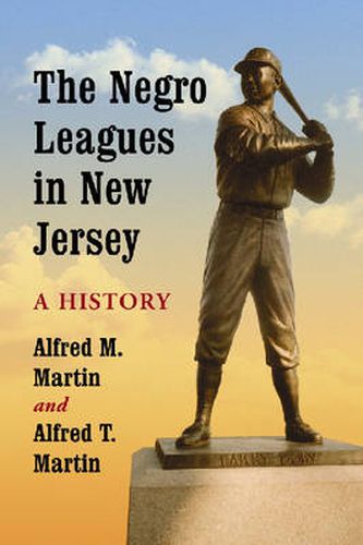 Cover image for The Negro Leagues in New Jersey: A History