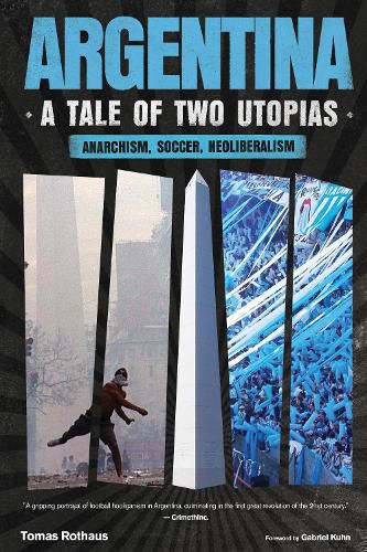 Cover image for Argentina, A Tale of Two Utopias