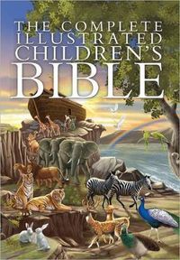 Cover image for The Complete Illustrated Children's Bible