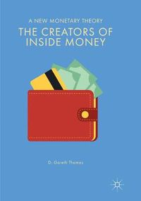 Cover image for The Creators of Inside Money: A New Monetary Theory