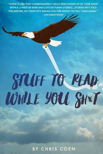Cover image for Stuff to Read While You Sh*T