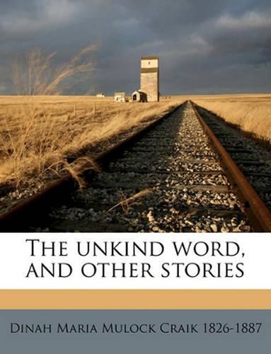 Cover image for The Unkind Word, and Other Stories