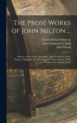 The Prose Works of John Milton ...