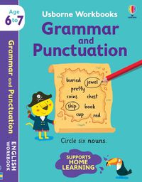 Cover image for Usborne Workbooks Grammar and Punctuation 6-7