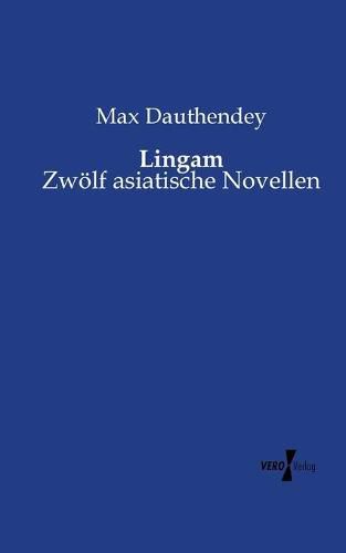 Cover image for Lingam: Zwoelf asiatische Novellen