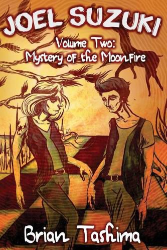 Cover image for Joel Suzuki, Volume Two: Mystery of the Moonfire