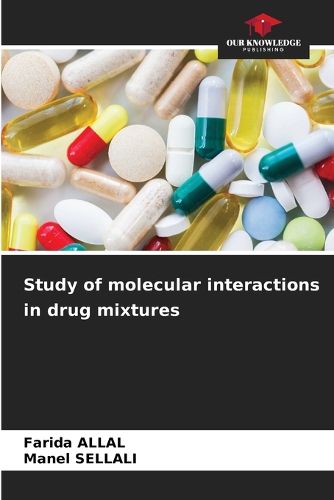 Cover image for Study of molecular interactions in drug mixtures