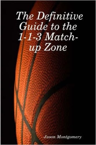 Cover image for The Definitive Guide to the 1-1-3 Match-up Zone