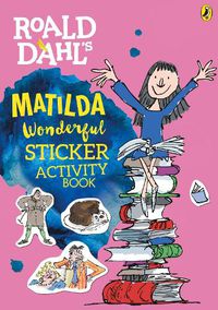 Cover image for Roald Dahl's Matilda Wonderful Sticker Activity Book