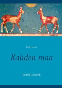 Cover image for Kahden maa: Runoja ja novelli