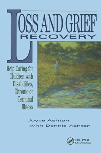 Cover image for Loss and Grief Recovery:: Help Caring for Children with Disabilities, Chronic or Terminal Illness