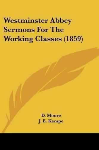 Cover image for Westminster Abbey Sermons for the Working Classes (1859)