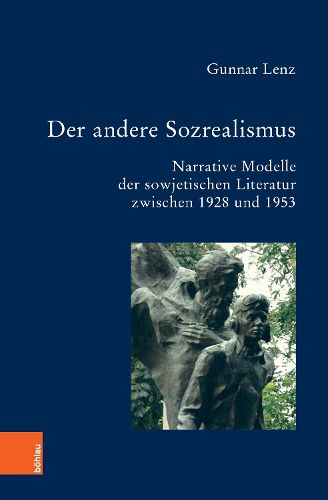 Cover image for Der Andere Sozrealismus: Narrative Modelle Der Sowjetischen Literatur Zwischen 1928 Und 1953