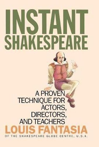 Instant Shakespeare: A Proven Technique for Actors, Directors, and Teachers