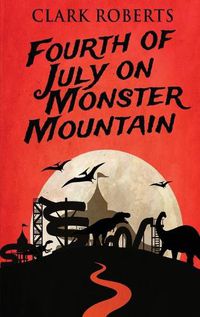 Cover image for Fourth of July on Monster Mountain